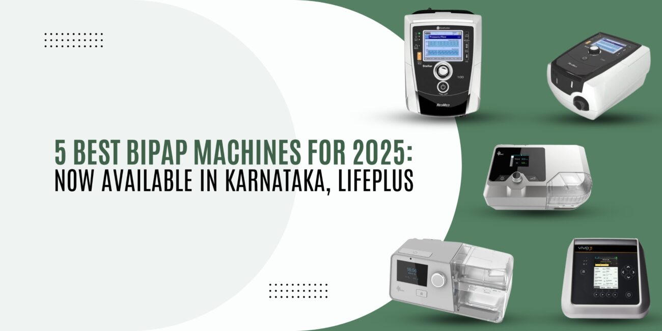 5 Best BiPAP Machines for 2025: Now Available in Karnataka, LifePlus